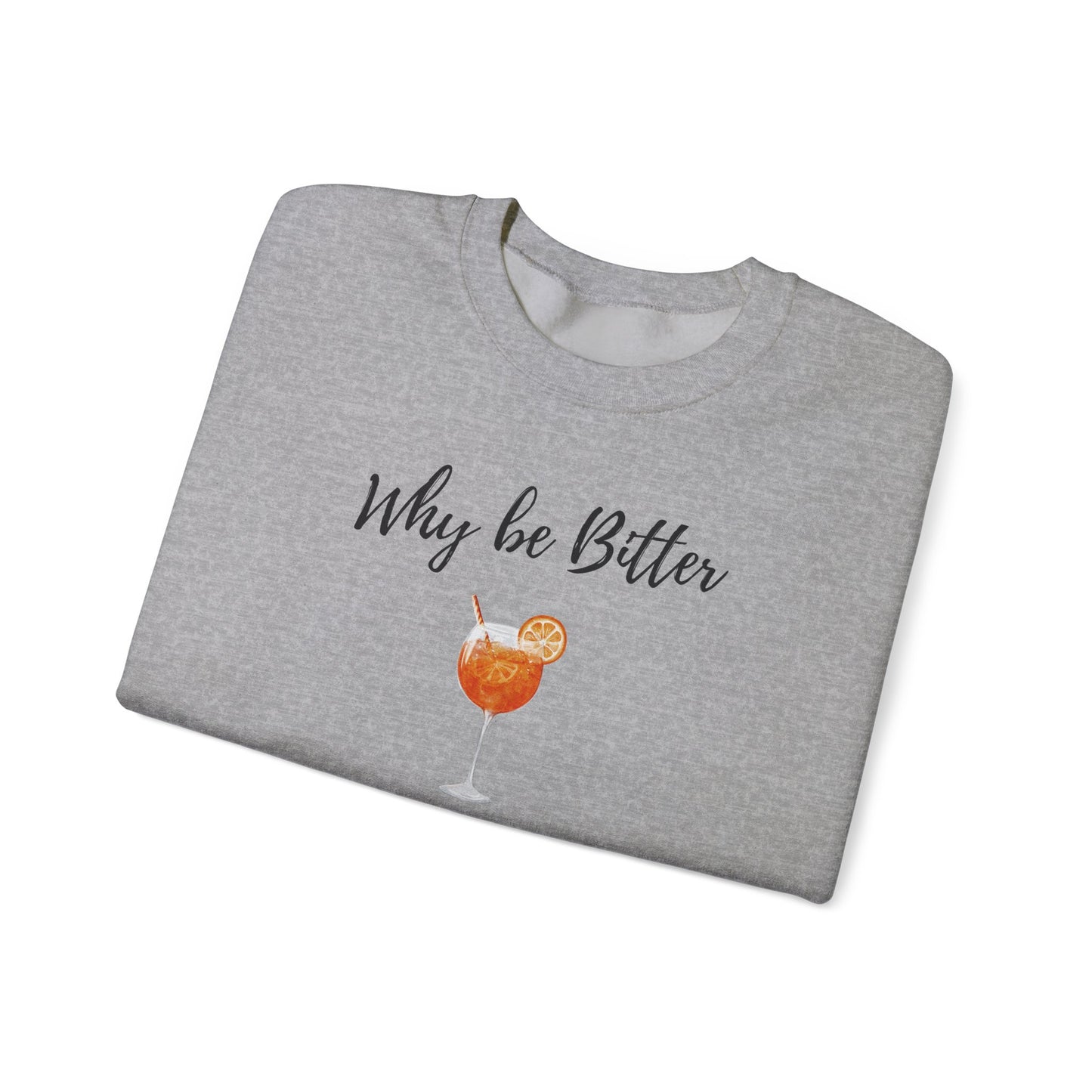 Spritzy Not Bitter Crewneck Sweatshirt