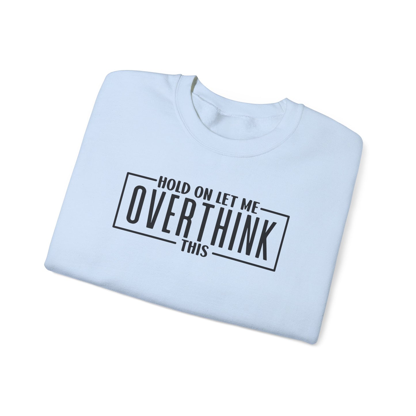 Overthinker On The Loose Crewneck Sweatshirt