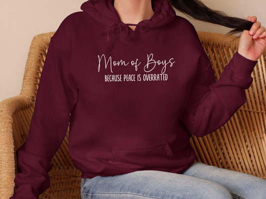 Mom of Boys, Because Peace is Overrated Pullover Hooded Sweatshirt