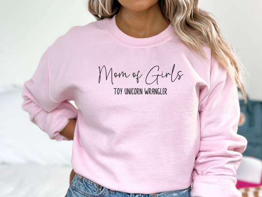 Mom of Girls, Toy Unicorn Wrangler Crewneck Sweatshirt