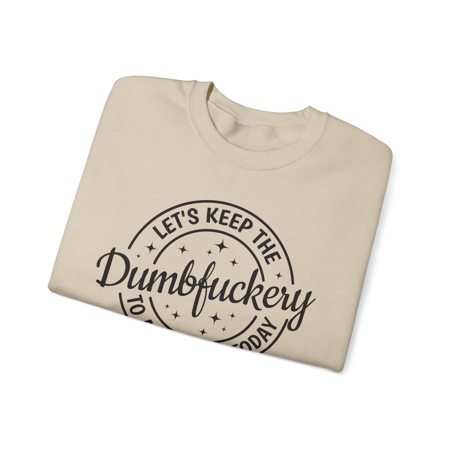 Dumbfuckery Free Zone Crewneck Sweatshirt