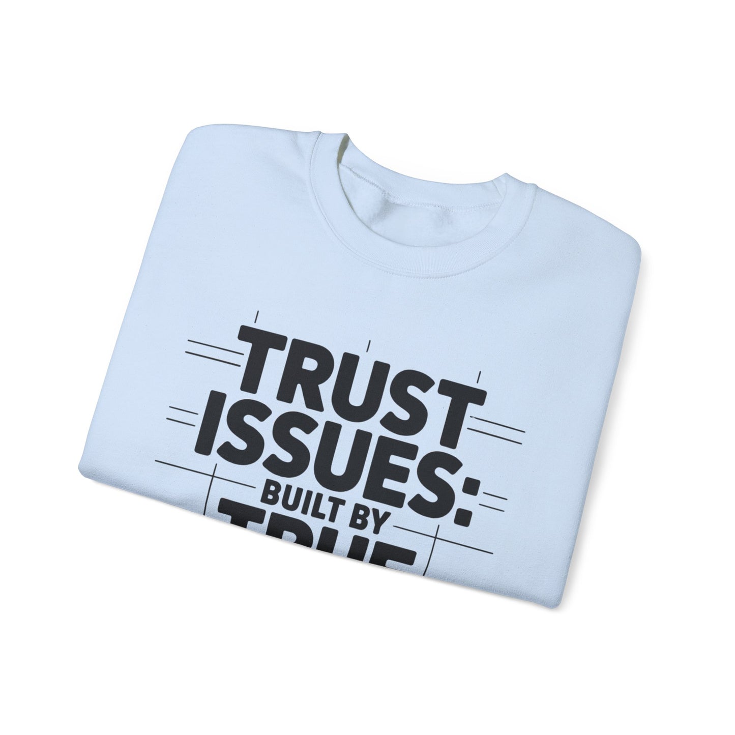 Trust Issues True Crime Sweatshirt