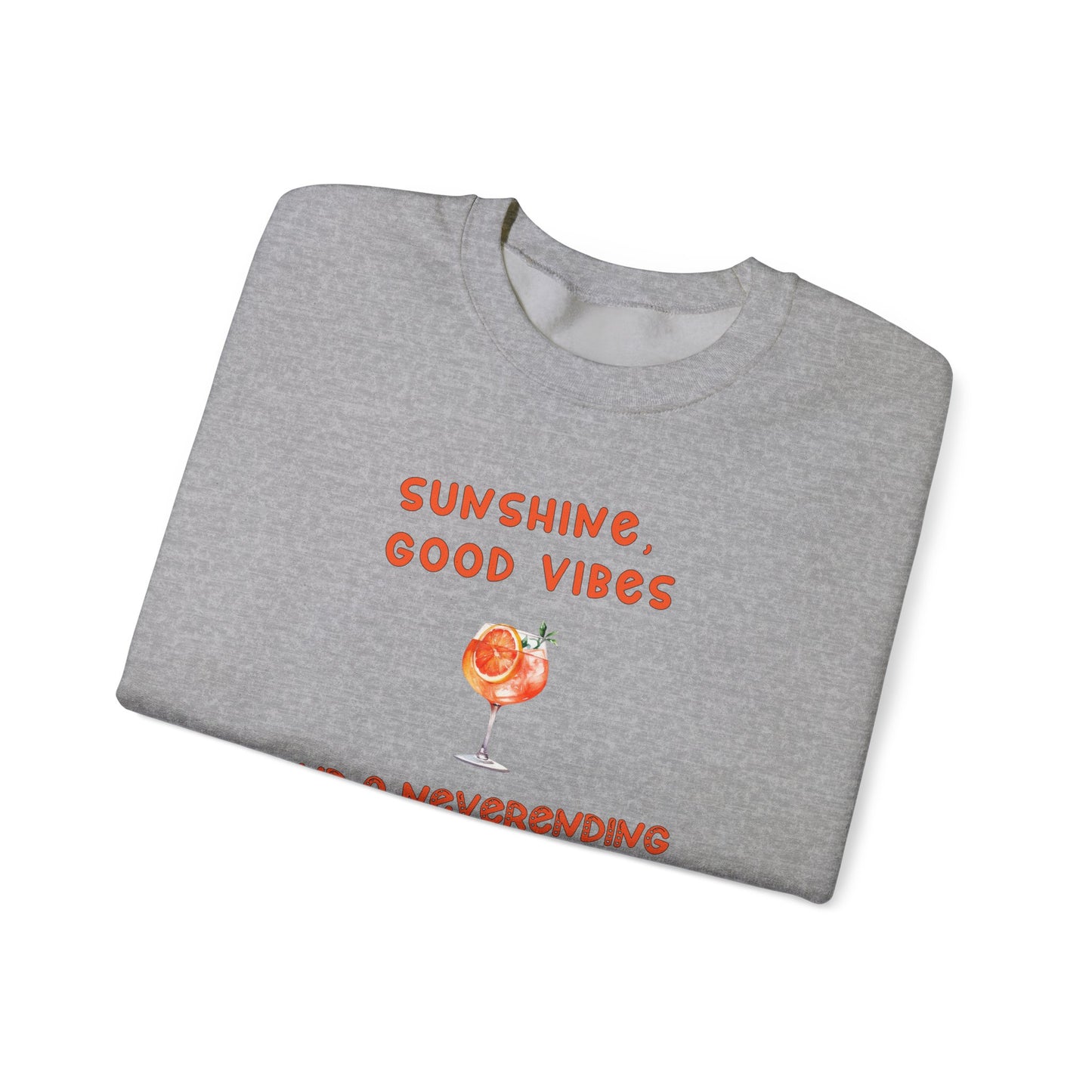 Good Vibes and Bottomless Aperol Crewneck Sweatshirt