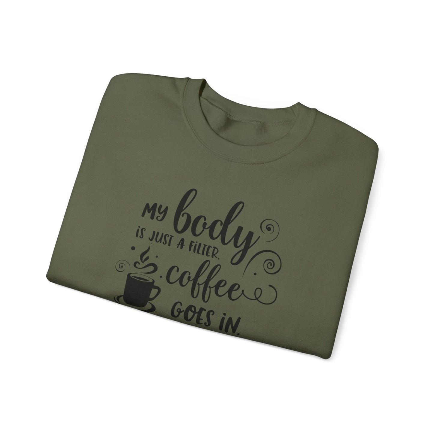 Caffeine In Sarcasm Out Crewneck Sweatshirt