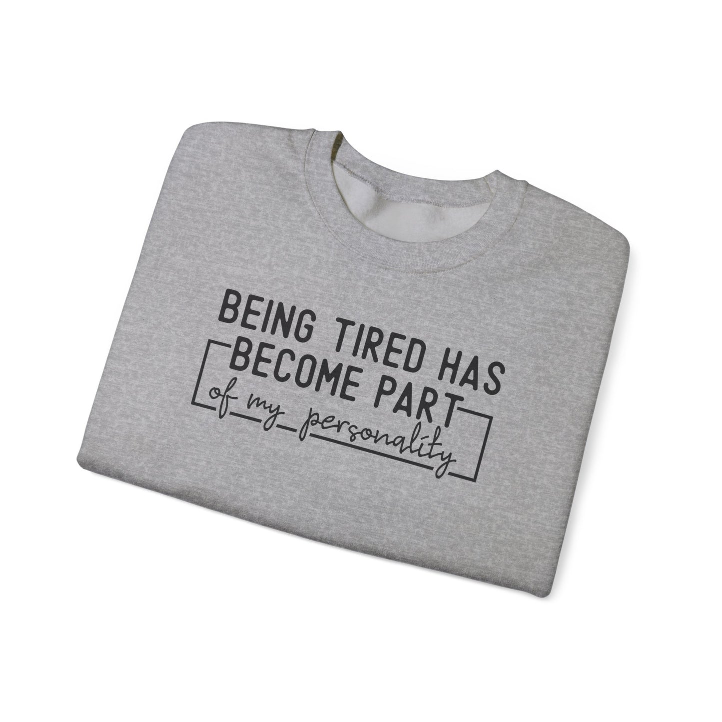 Tired But Still Fabulous Crewneck Sweatshirt