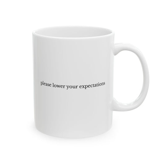 Lower Your Expectations Mug