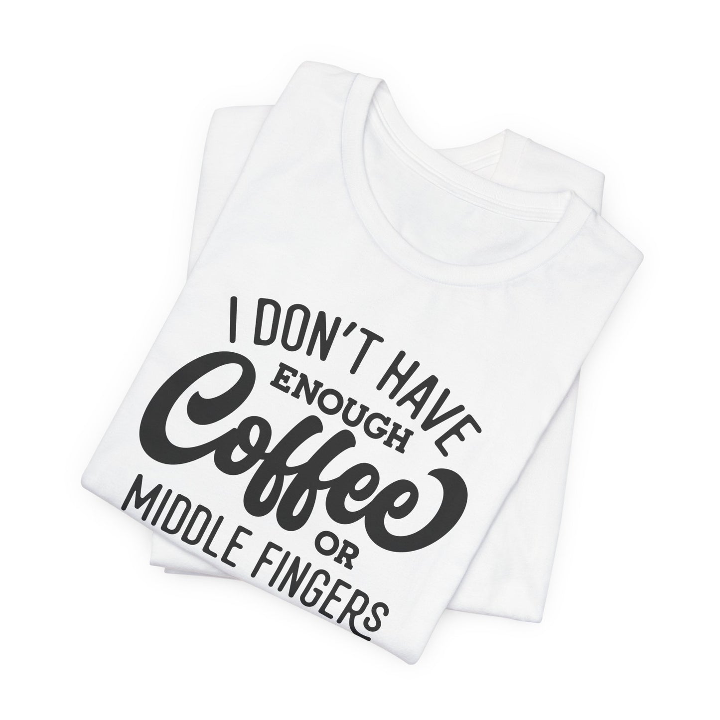 Caffeine and Comebacks T-Shirt