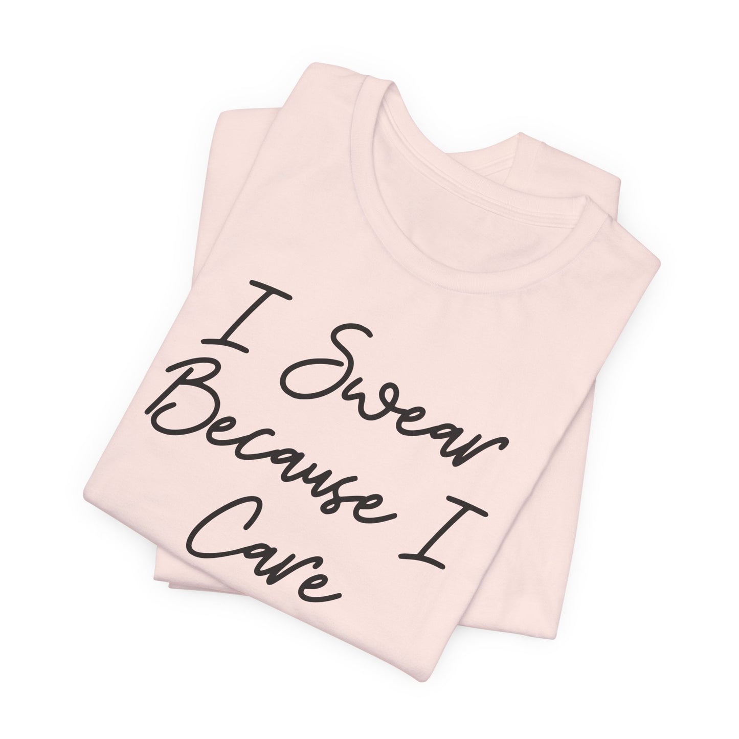 Swearing is Caring T-Shirt