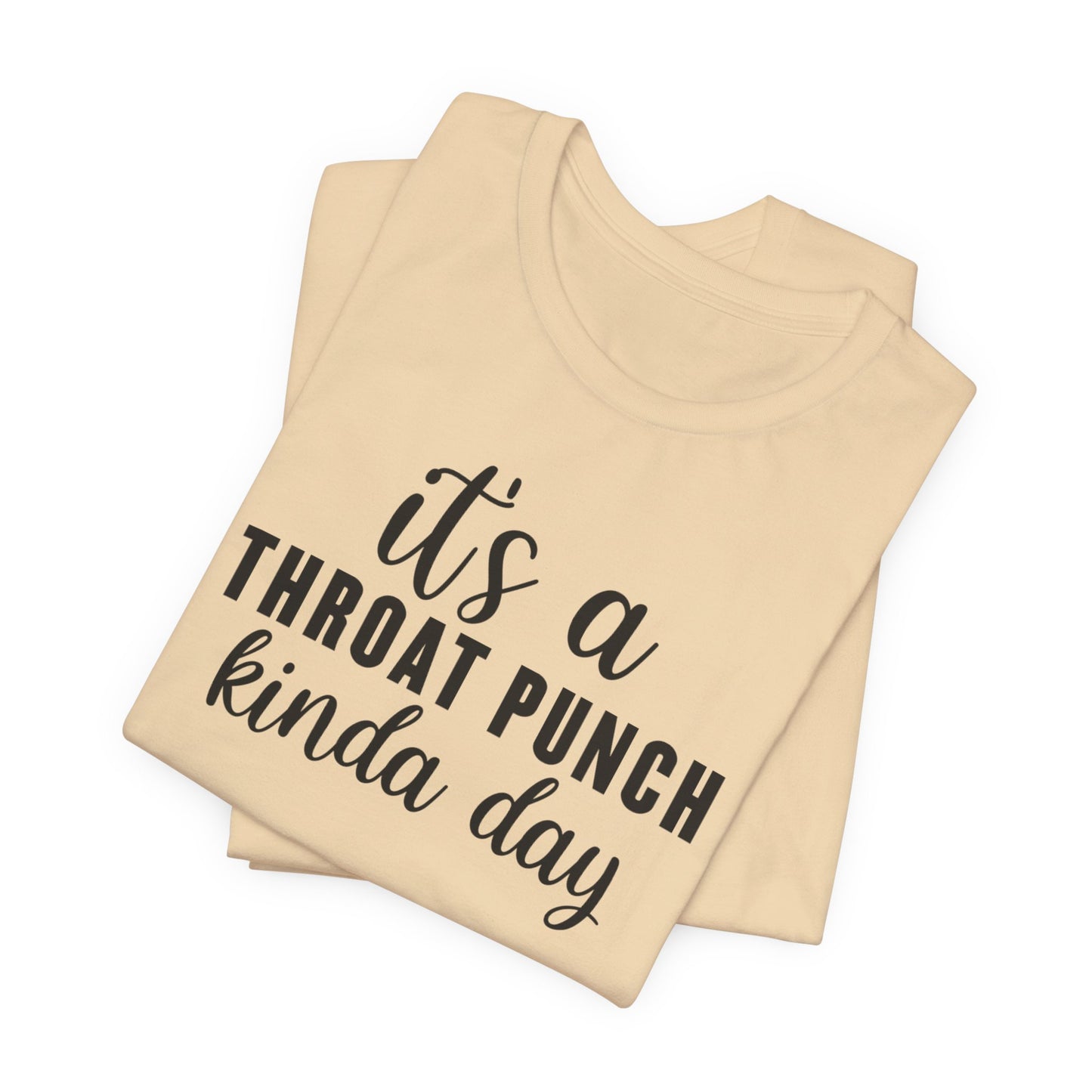 Time for a Throat Punch T-Shirt