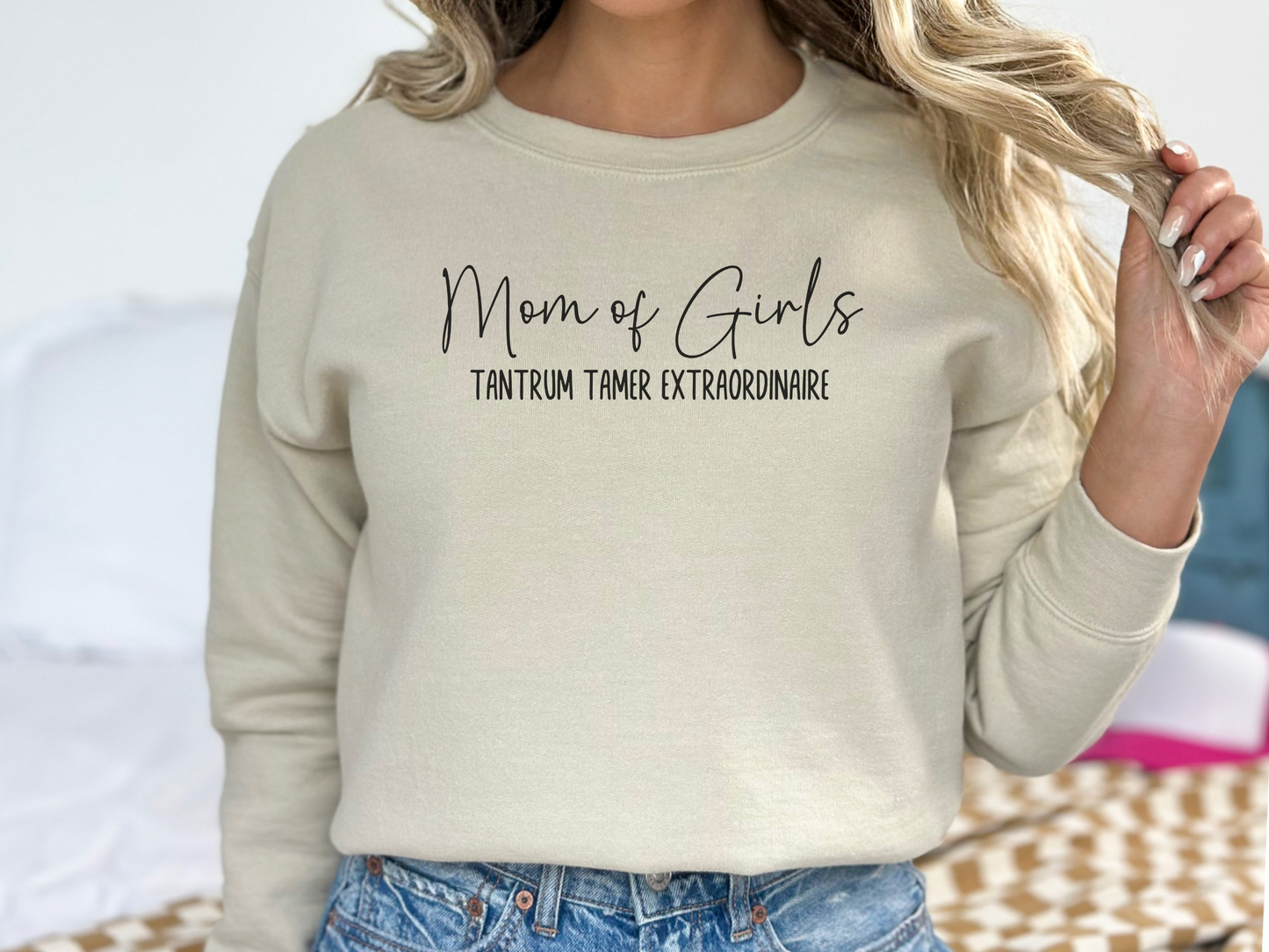 Mom of Girls, Tantrum Tamer Extraordinaire Crewneck Sweatshirt