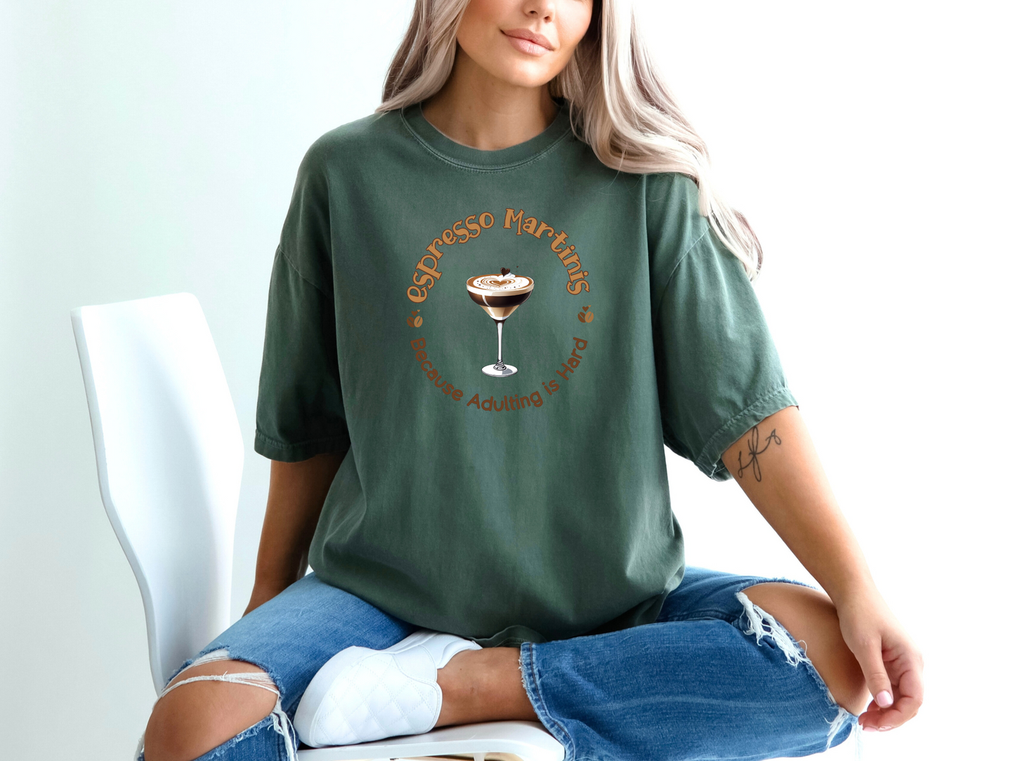 Espresso Martinis Because Adulting is Hard Comfort Colors Crewneck Tshirt