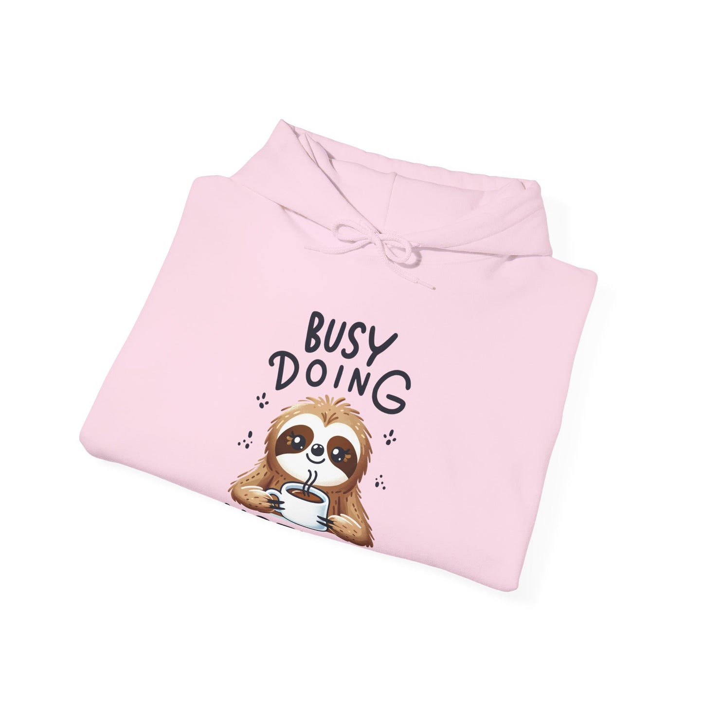 Busy Doing Nothing Sloth Hooded Sweatshirt