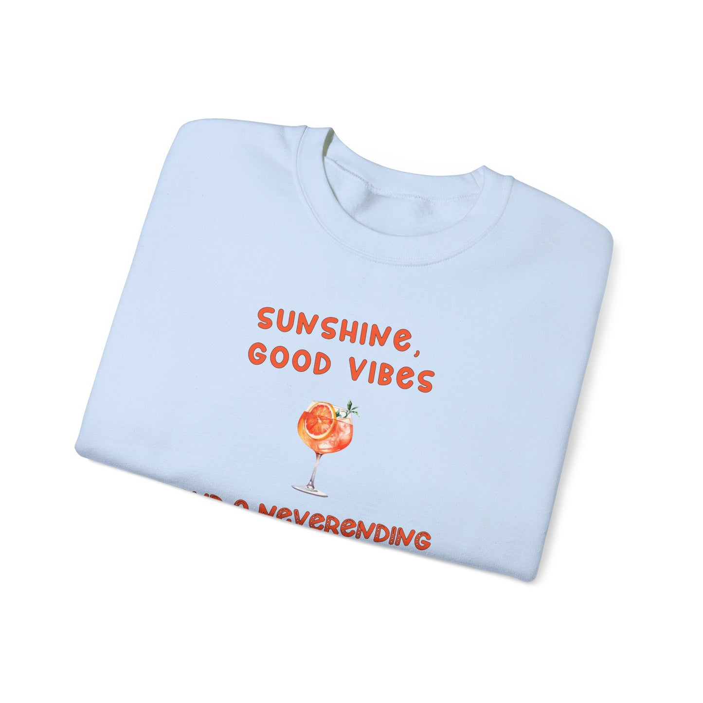 Good Vibes and Bottomless Aperol Crewneck Sweatshirt