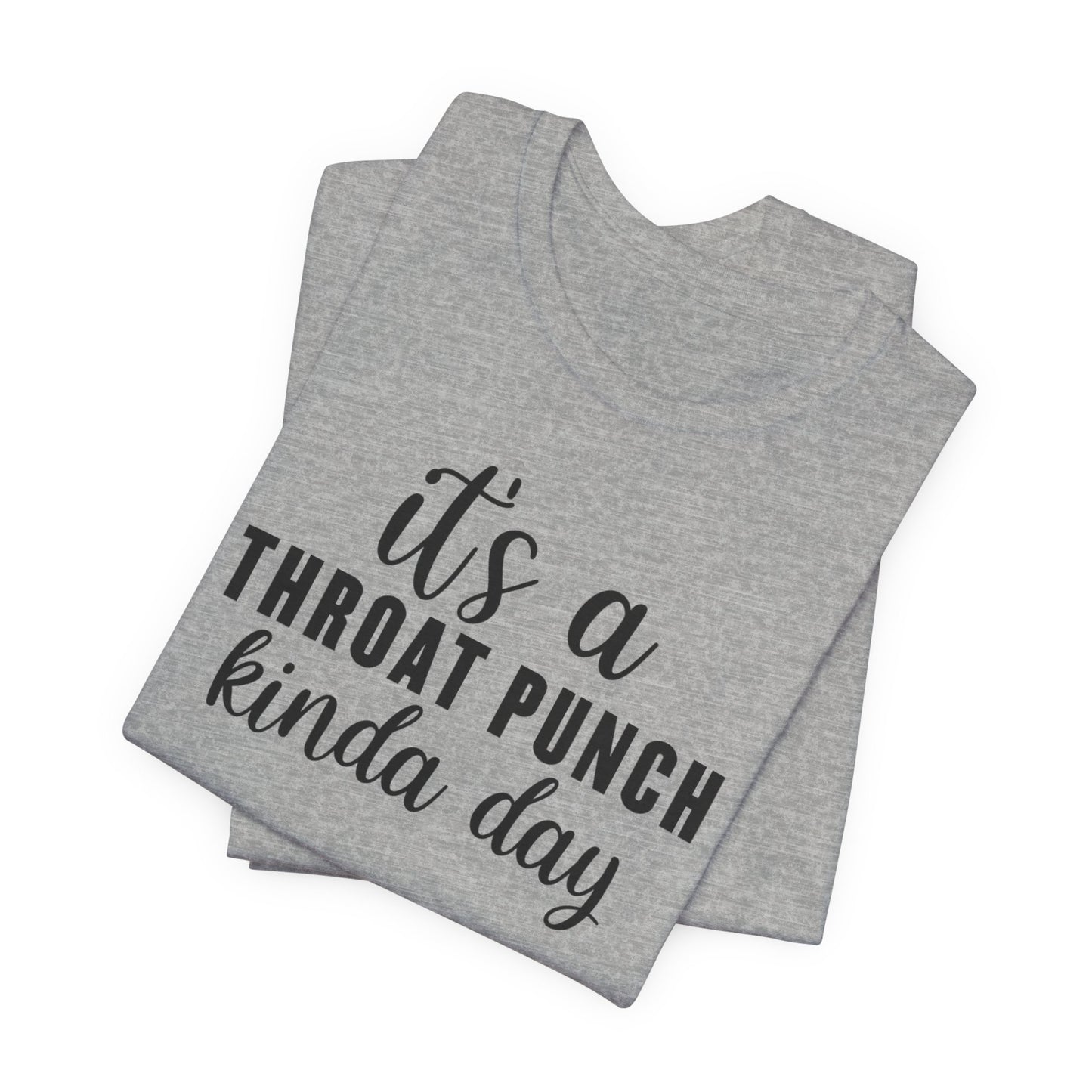 Time for a Throat Punch T-Shirt