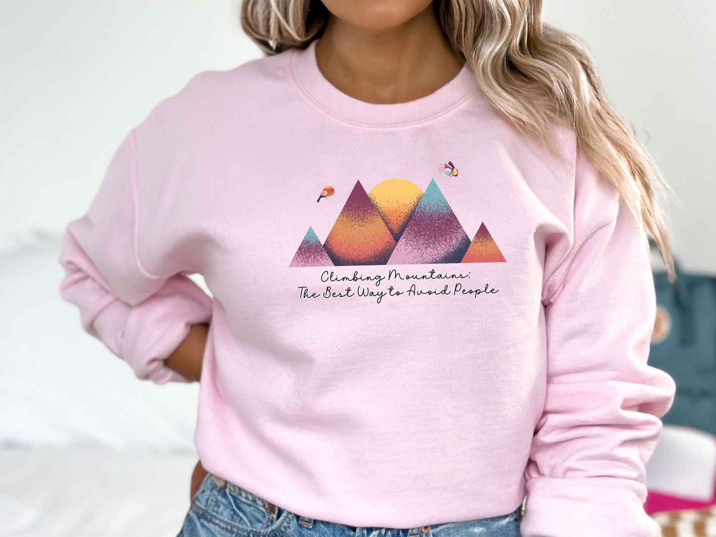 Climbing Mountains, The Best Way to Avoid People, Pullover Crewneck Sweatshirt