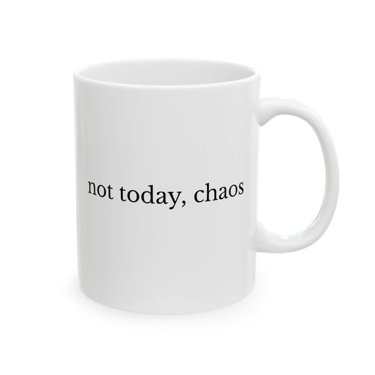Not Today Chaos Mug