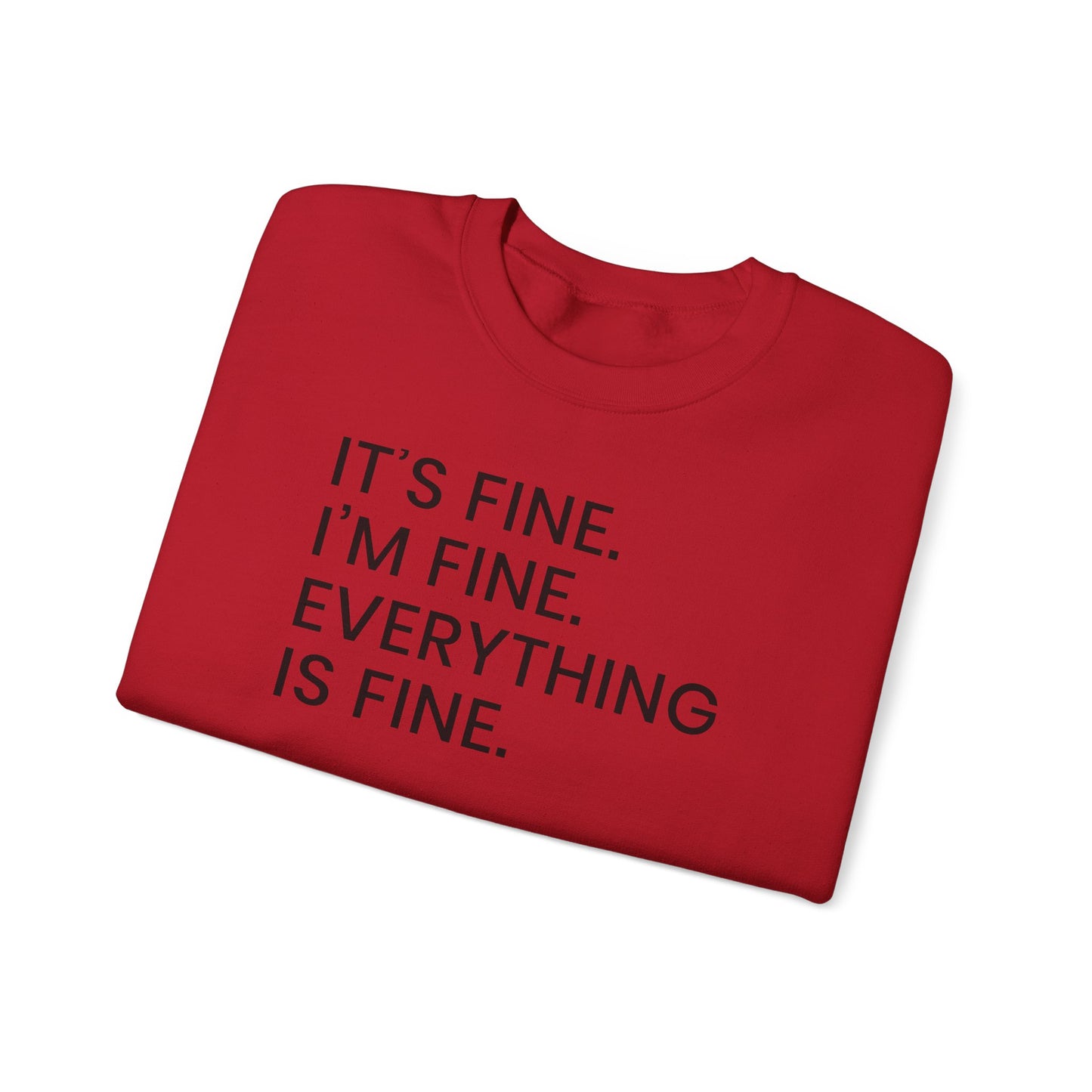 Everythings Just fine Crewneck Sweatshirt