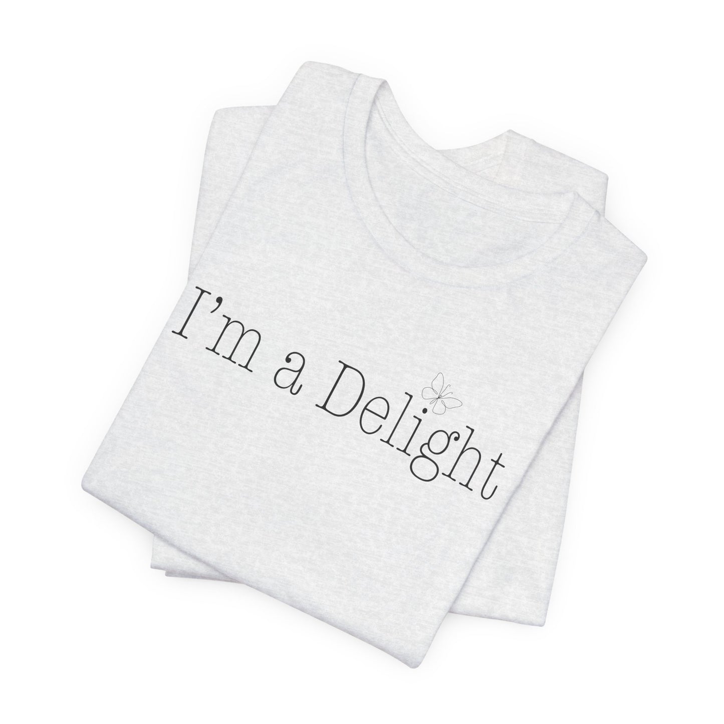 Im a Delight T-Shirt