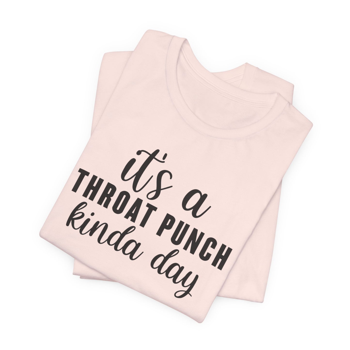 Time for a Throat Punch T-Shirt