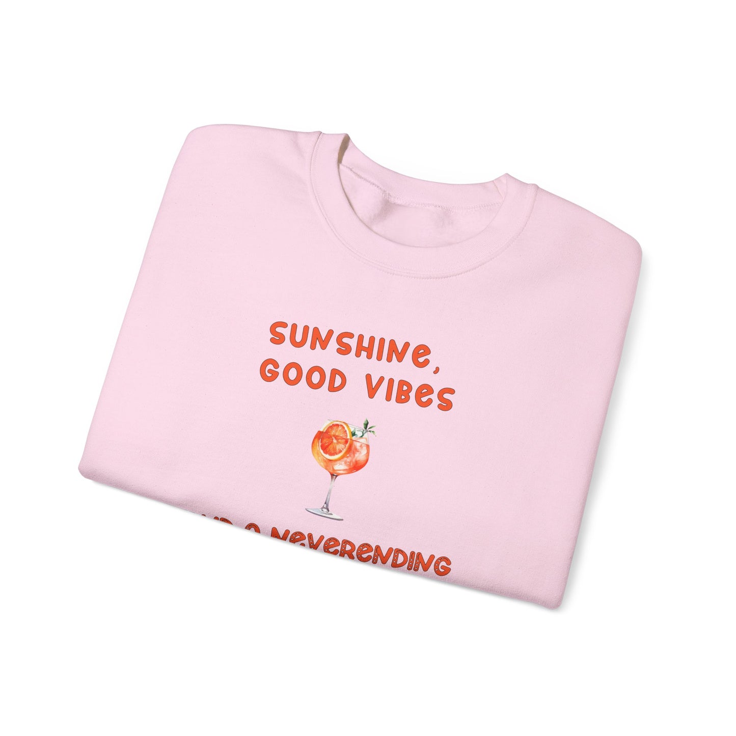 Good Vibes and Bottomless Aperol Crewneck Sweatshirt