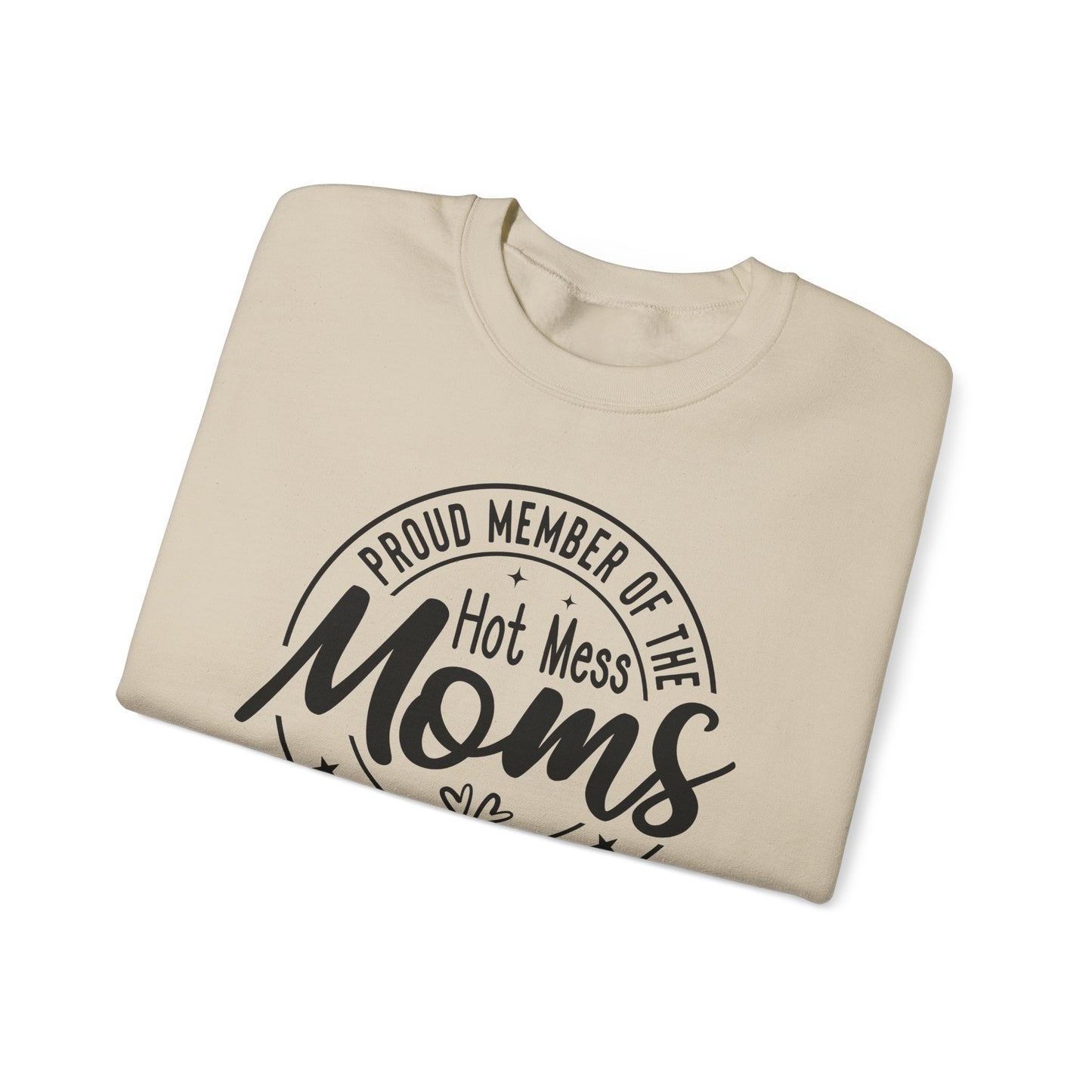 Hot Mess Moms Unite Crewneck Sweatshirt