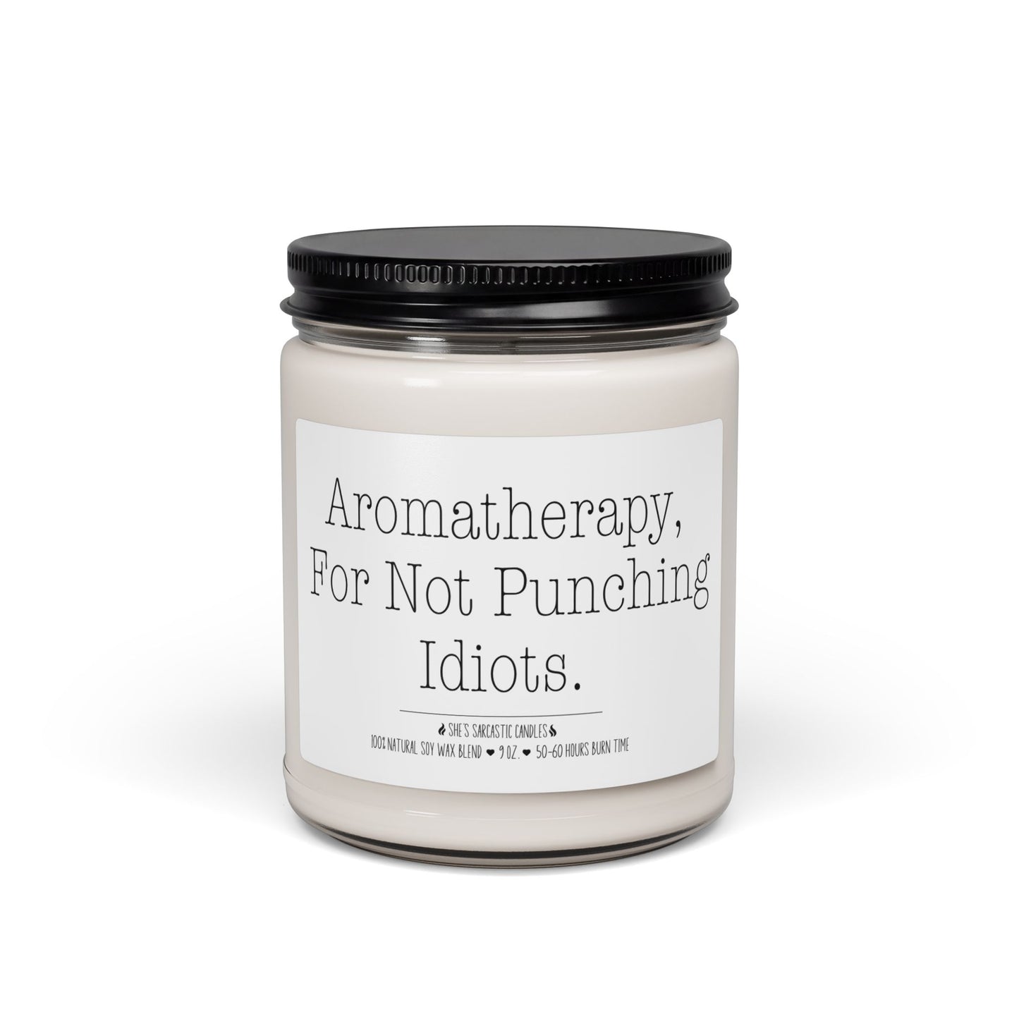 Aromatherapy for Not Punching Idiots Scented Soy Candle