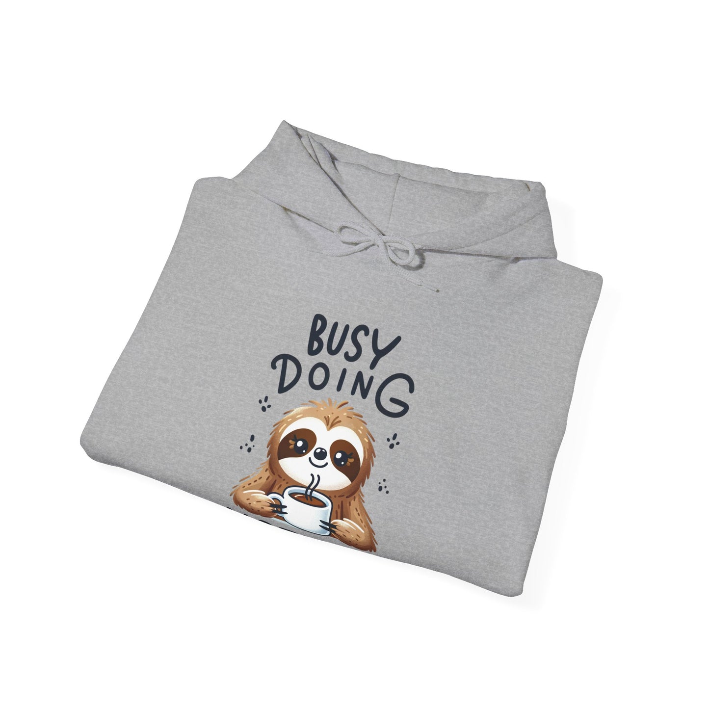 Busy Doing Nothing Sloth Hooded Sweatshirt