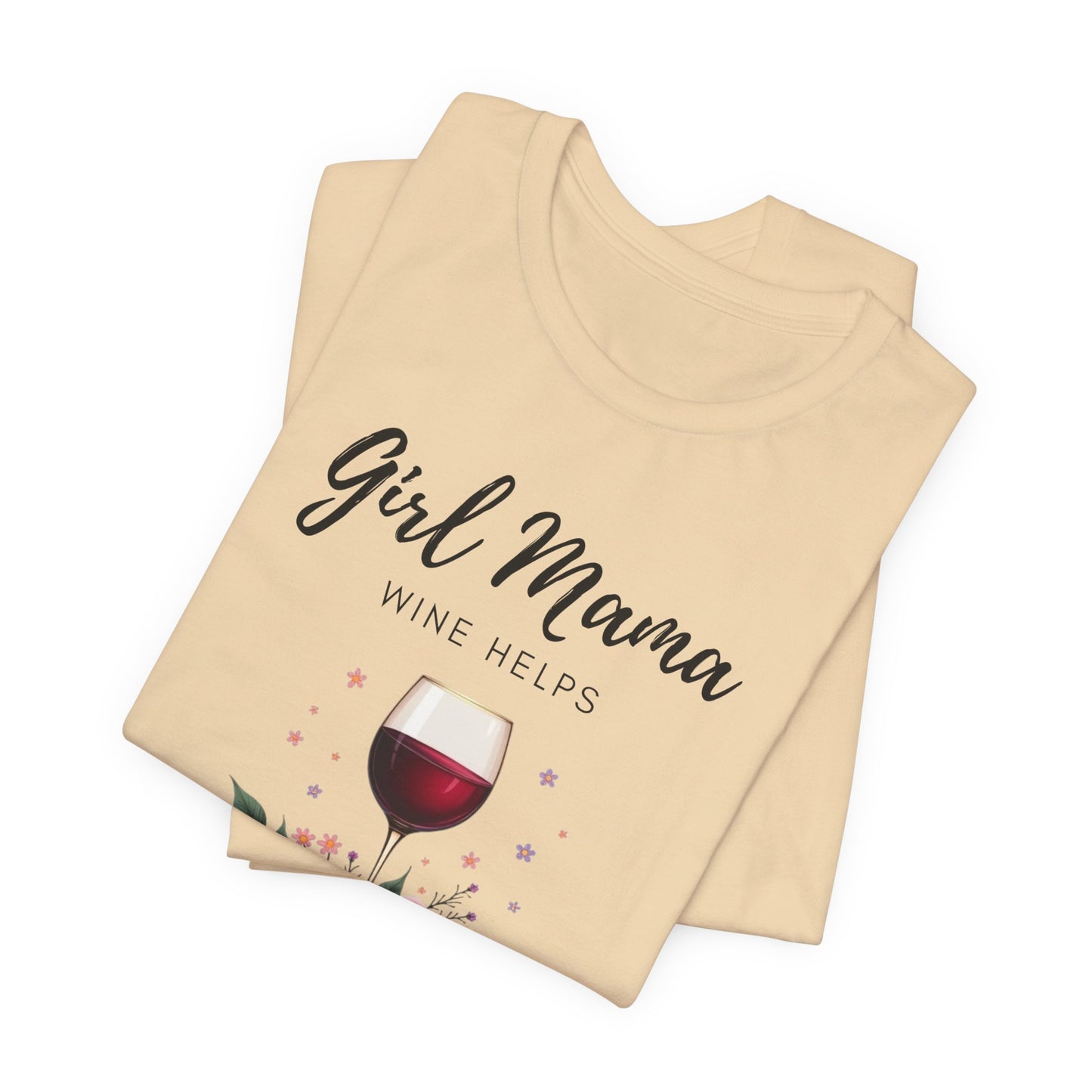 Wine Helps T-Shirt