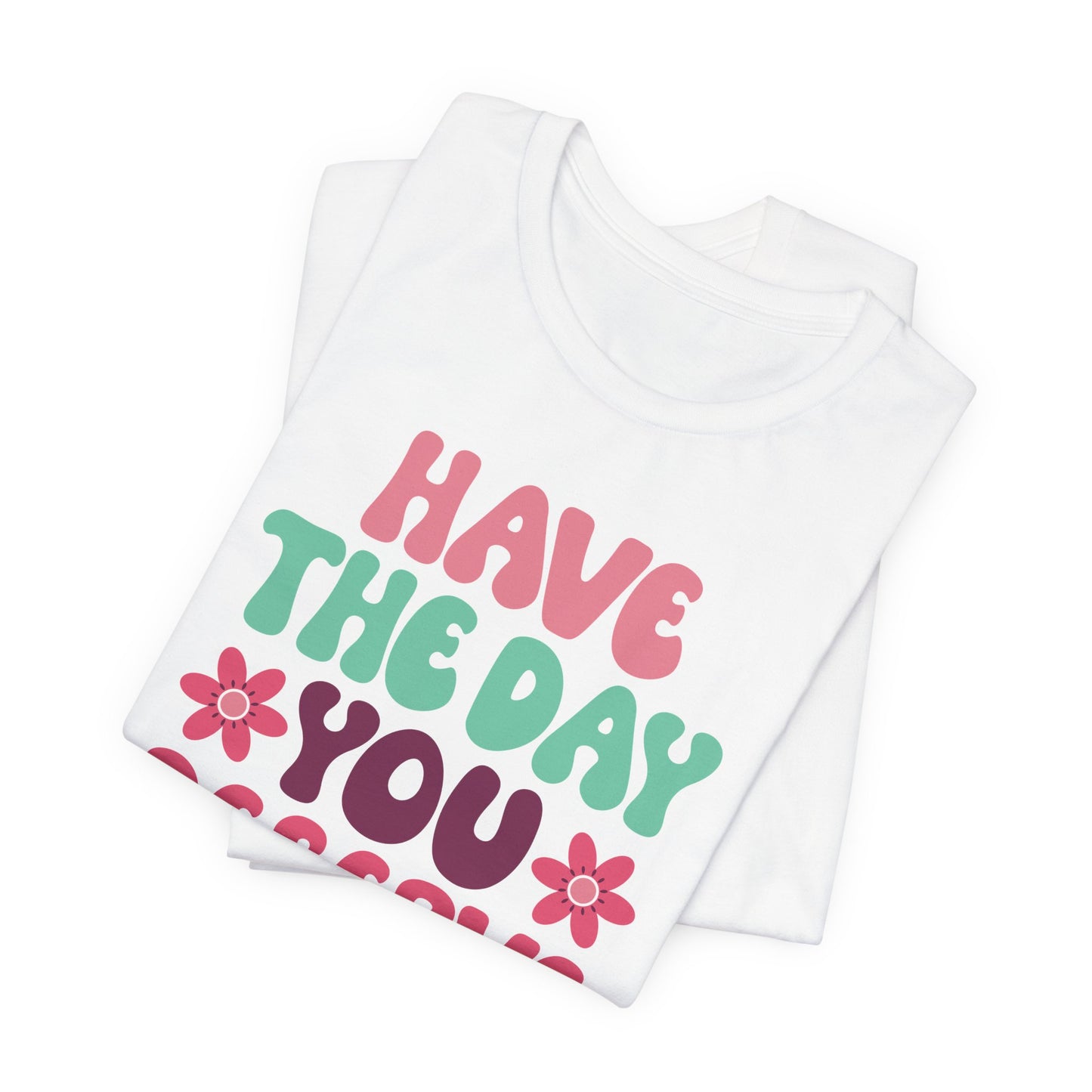 The Day You Deserve Retro T-Shirt