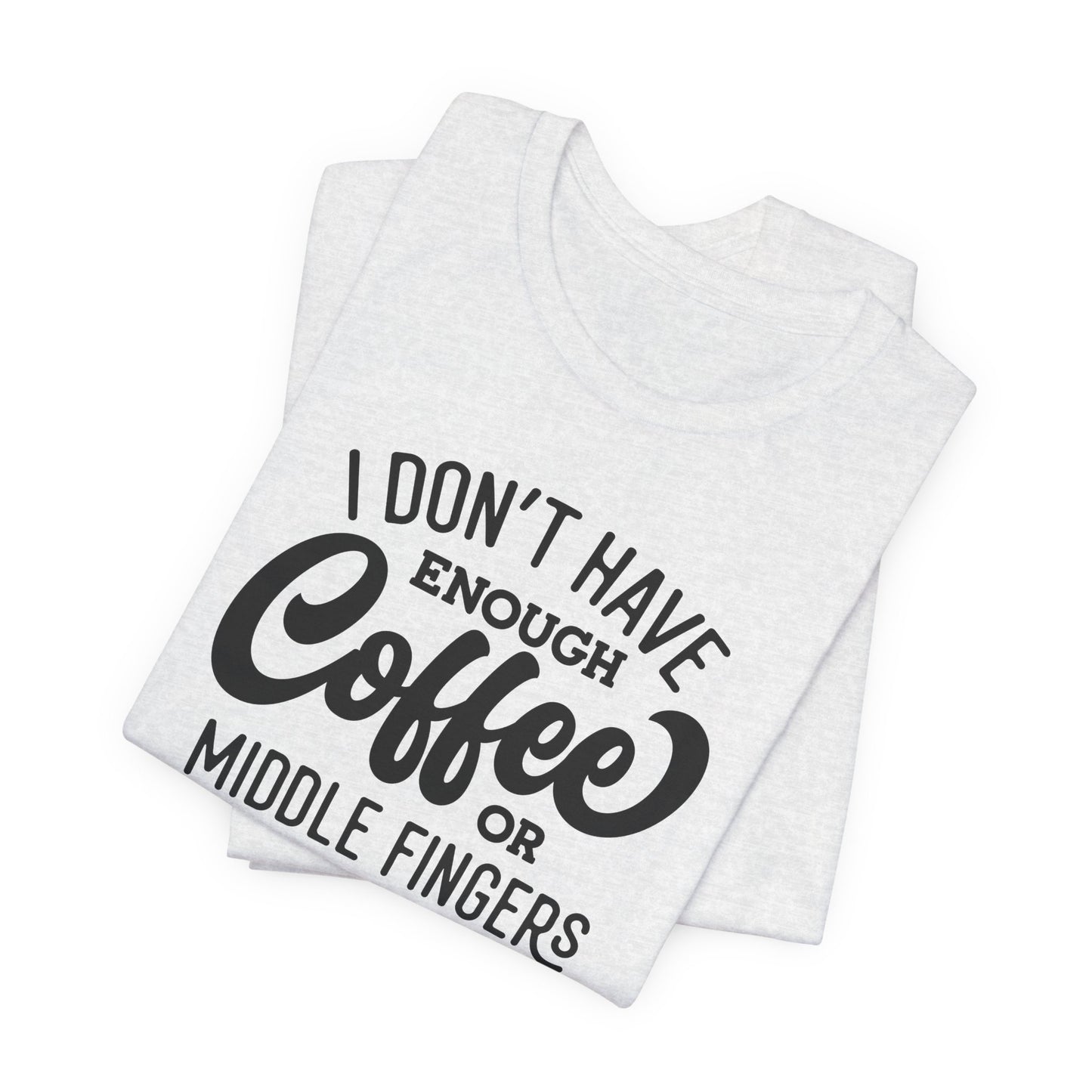 Caffeine and Comebacks T-Shirt