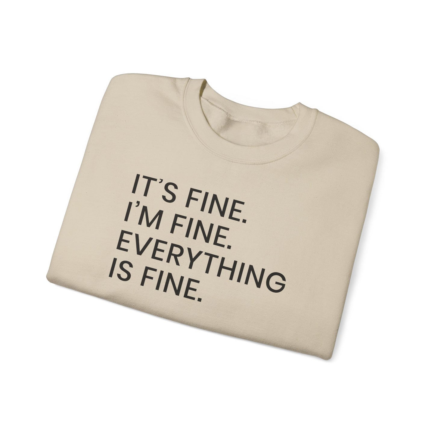 Everythings Just fine Crewneck Sweatshirt