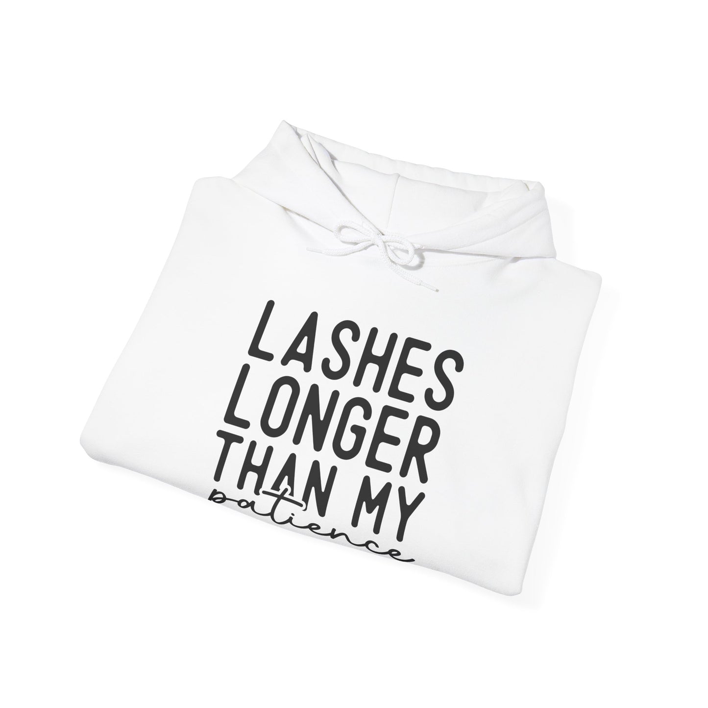 Long Lashes Short Patience Hooded Sweatshirt