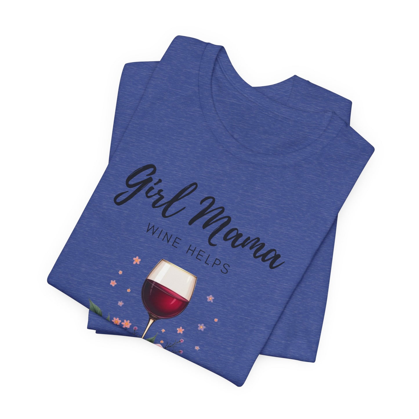 Wine Helps T-Shirt