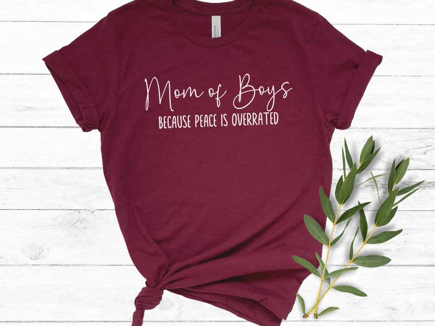 Mom of Boys, Because Peace is Overrated Crewneck TShirt