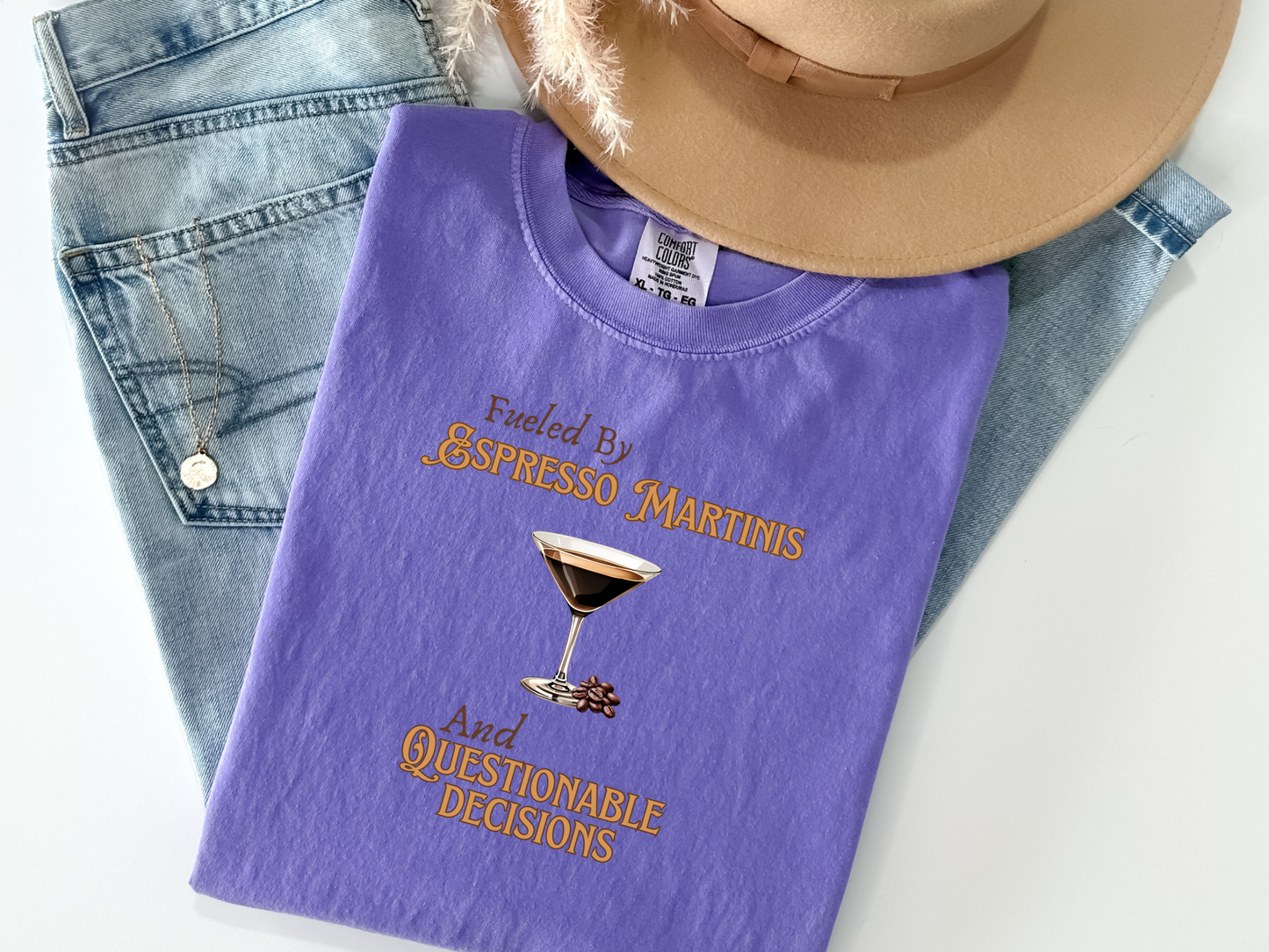 Espresso Martinis and Questionable Decisions Comfort Colors Crewneck Tshirt