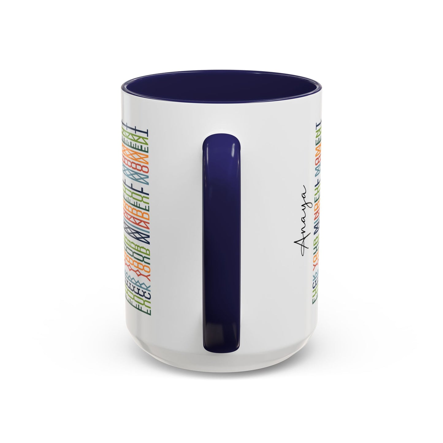 F**k Your Mindful Moment – Hidden Message Mug (Colorful Text)