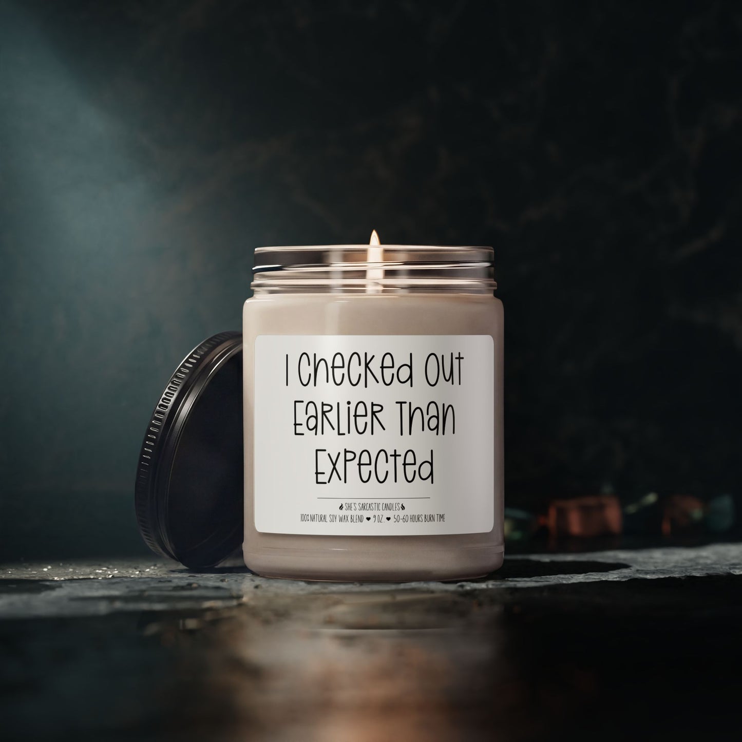I Checked Out Earlier Than Expected Scented Soy Candle