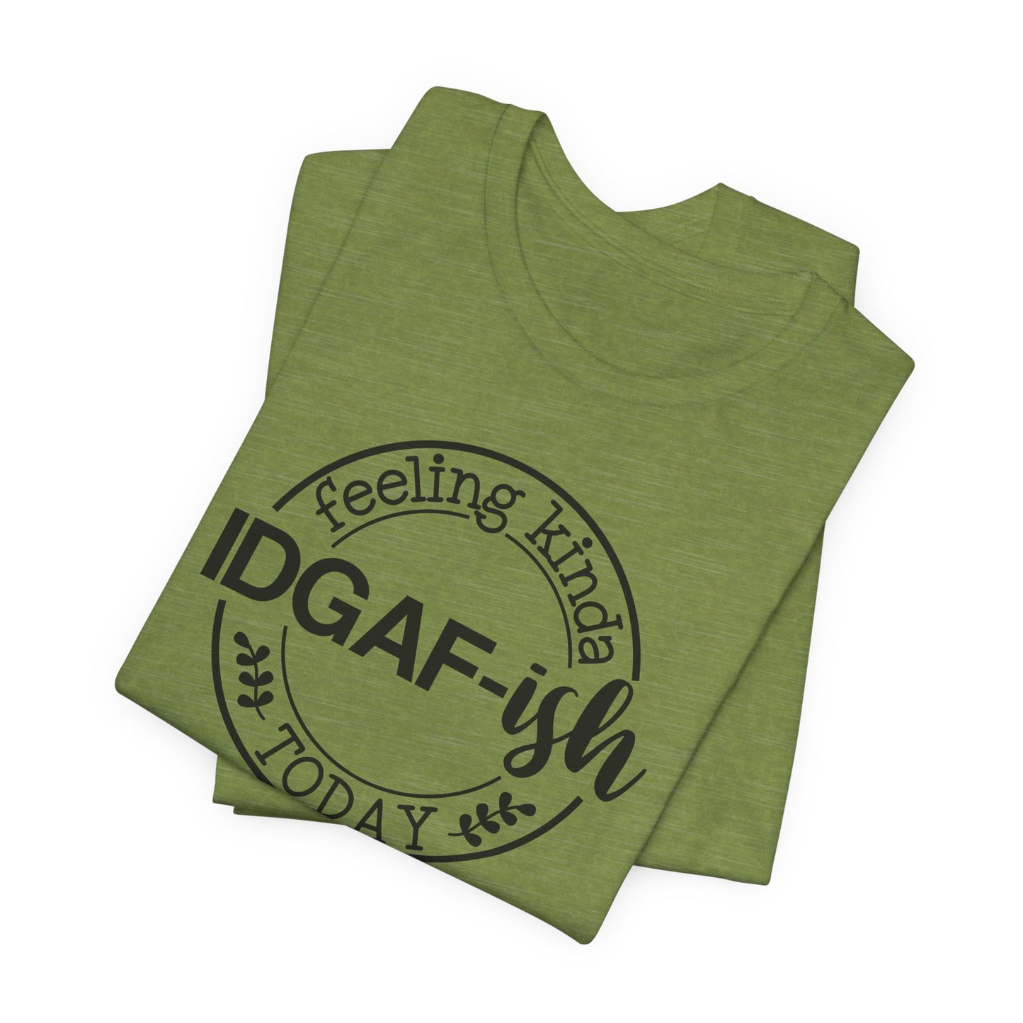 Feeling Kinda IDGAFish Today T-Shirt