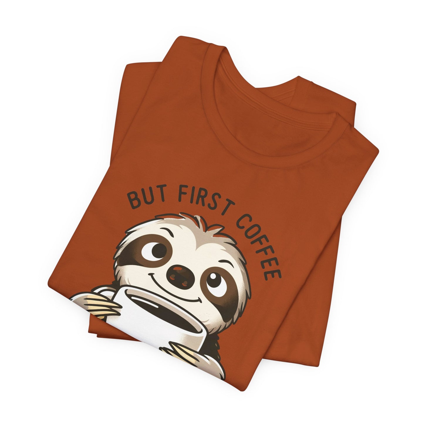 Coffee First Sloth T-Shirt