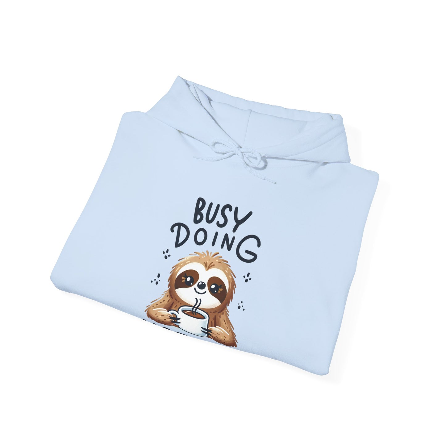 Busy Doing Nothing Sloth Hooded Sweatshirt