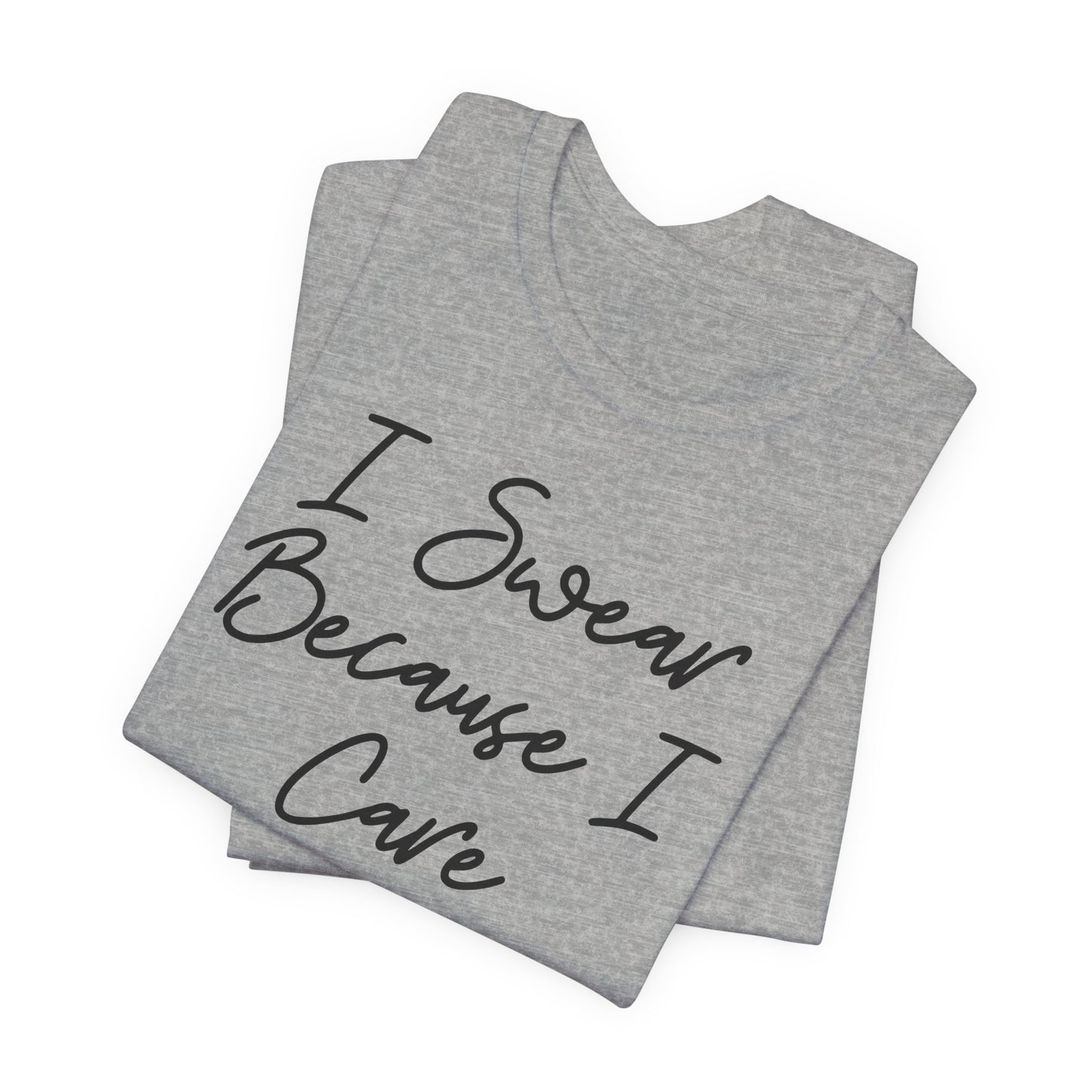 Swearing is Caring T-Shirt