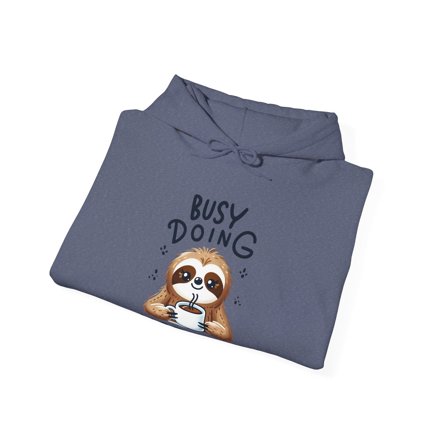 Busy Doing Nothing Sloth Hooded Sweatshirt