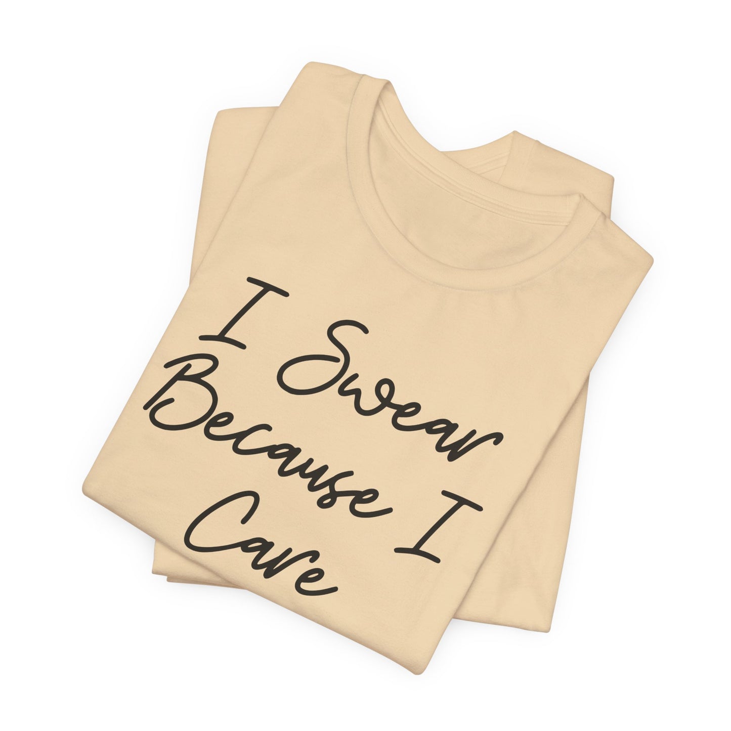 Swearing is Caring T-Shirt