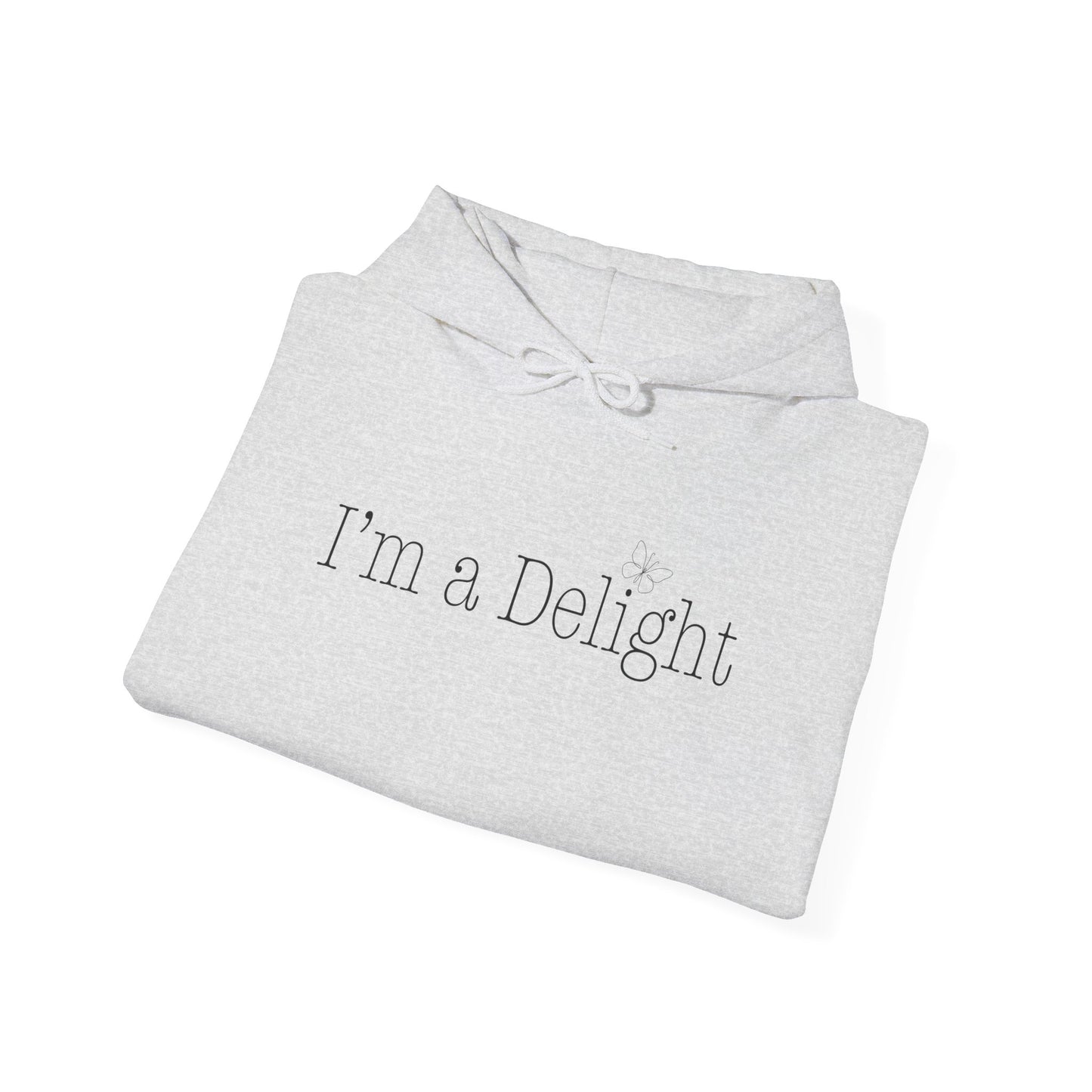 I'm A Delight Hooded Sweatshirt