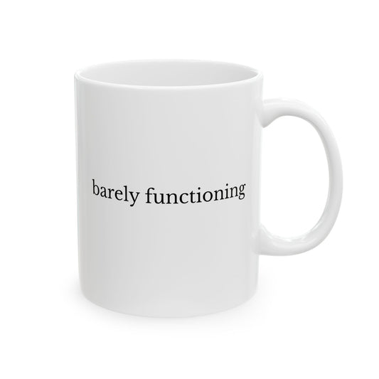 Barely Functioning Mug