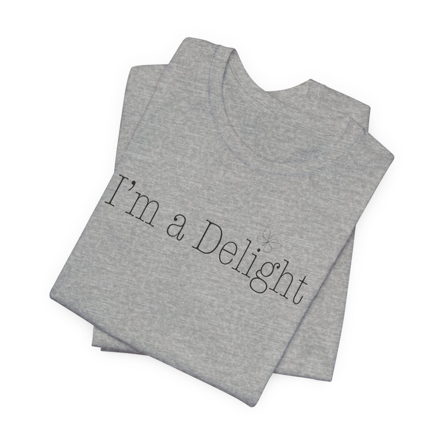 Im a Delight T-Shirt