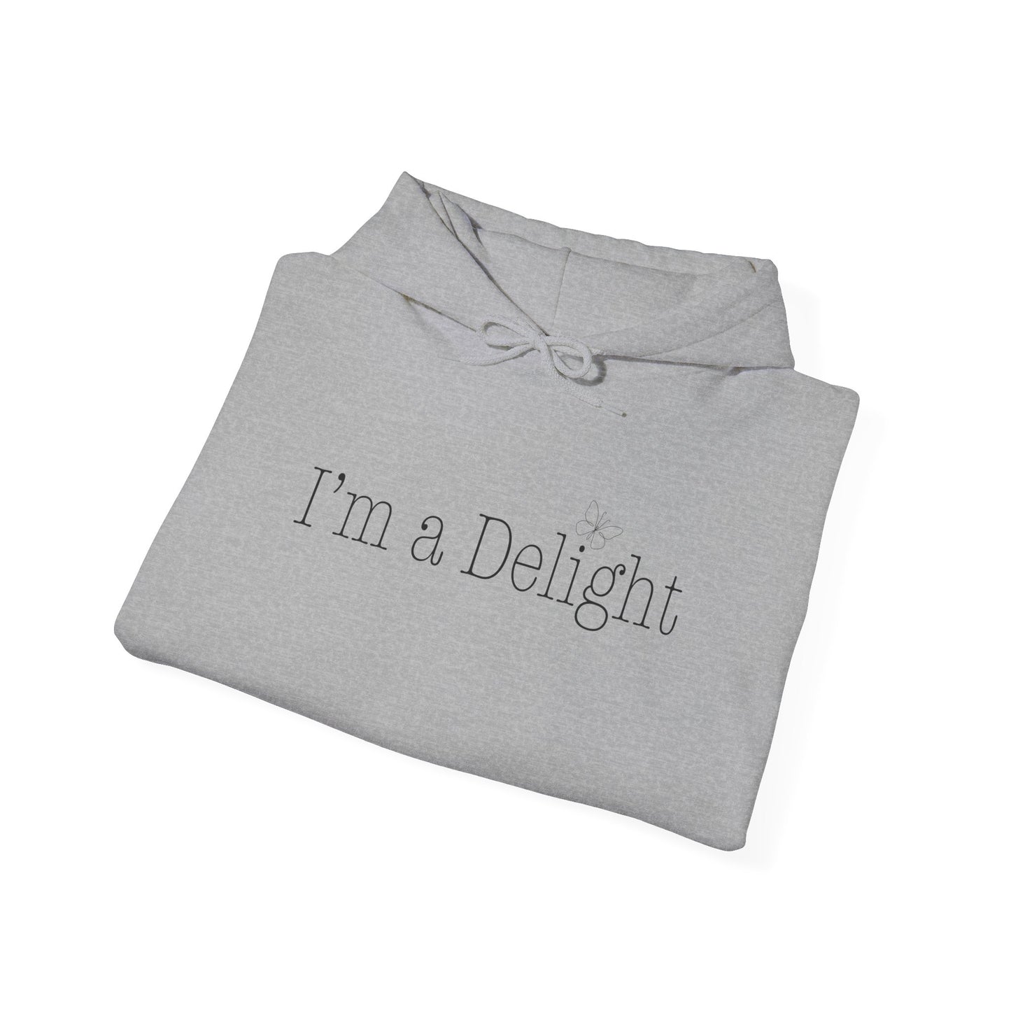 I'm A Delight Hooded Sweatshirt