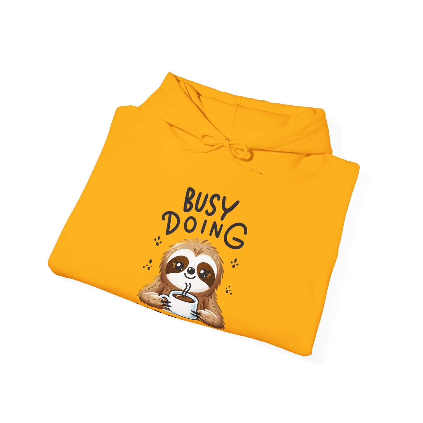 Busy Doing Nothing Sloth Hooded Sweatshirt