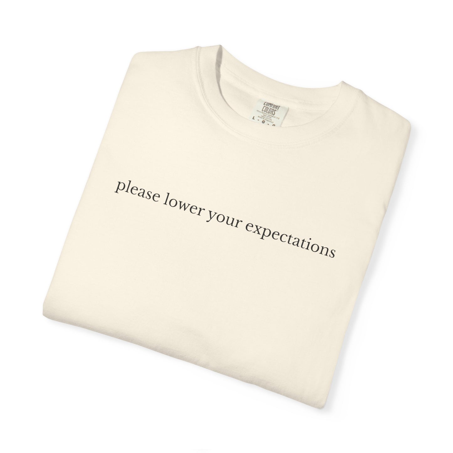 Lower Your Expectations TShirt