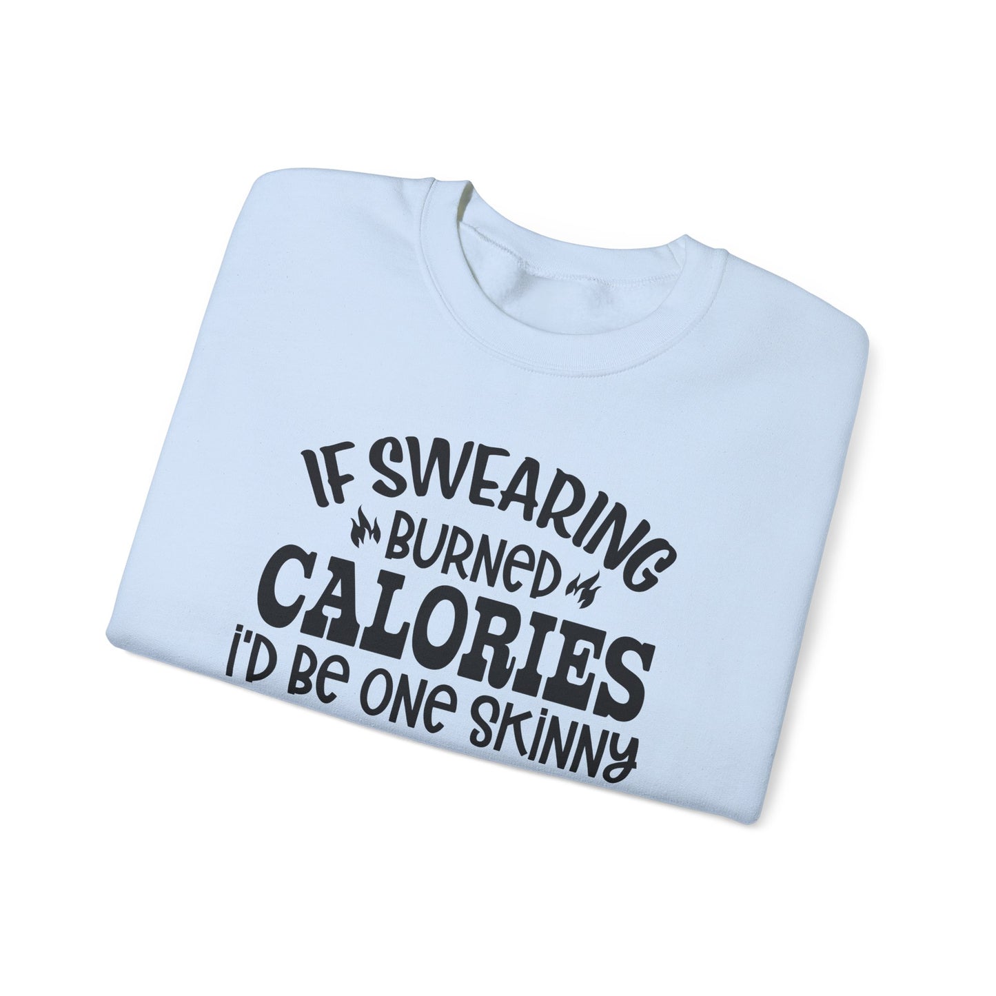 Swearing Burns Calories Crewneck Sweatshirt